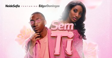 Neide Sofia – Sem Ti (feat. Edgar Domingos)