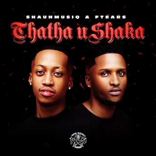 ShaunMusiq, Ftears & DJ Maphorisa - Thata Ahh (feat. Young Stunna, Madumane & Tyla)