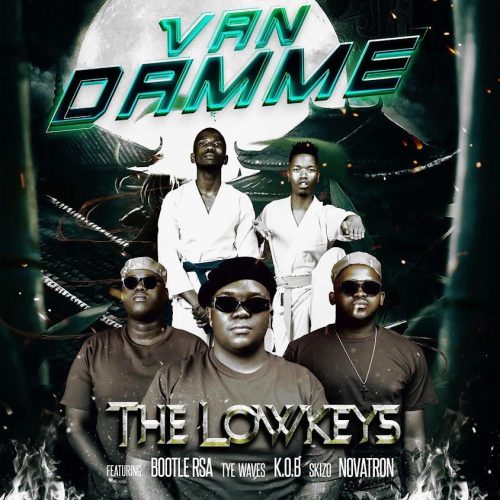 The Lowkeys - Van Damme (feat. BoontleRSA, Tye Waves, K.O.B SA, Skizo & Novatron)