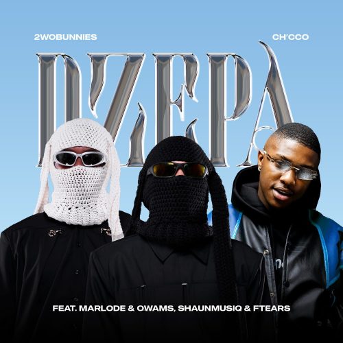 Ch’cco & 2woBunnies - Dzepa (feat. Marlode, Owami, Shaunmusiq &