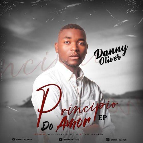 Danny Oliver - Principio Do Amor (Ep)