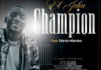 El John - Champion (feat. Dércia Miambo)