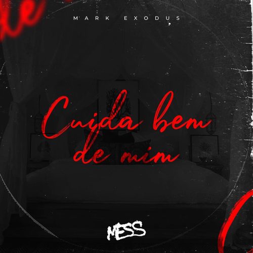Mark Exodus - Cuida Bem De Mim