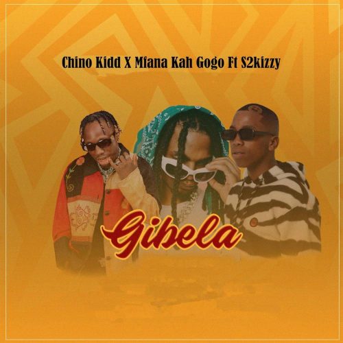 Chino Kidd & Mfana Kah Gogo - Gibela (feat. s2kizzy)