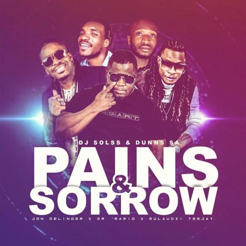DJ Solss - Pain & Sorrow [Remix] (feat. John Delinger, Dunns SA, Mulaudzi Tee Jay & Dr Mario)