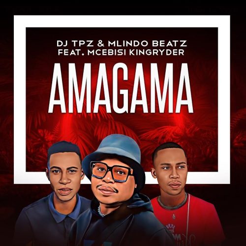 DJ TPZ & Mlindo Beatz - Amagama (feat. Mcebisi Kingryder)
