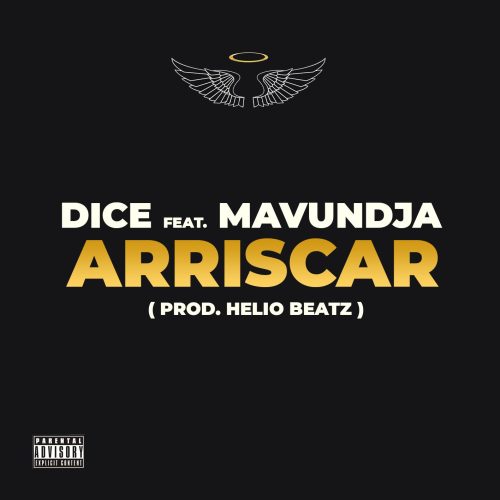 Dice - Arriscar (feat. Mavundja)