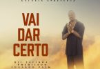 Dji Tafinha - Vai dar Certo (feat. Phedilson & Eduardo