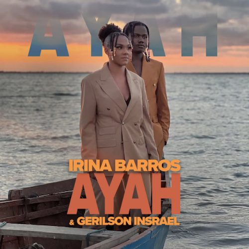 Irina Barros - Ayah (feat. Gerilson Insrael)