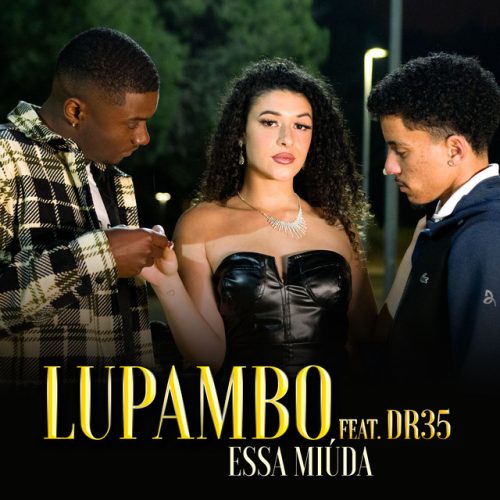 Lupambo - Essa Miúda (feat. Dr35)