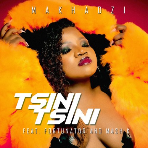 Makhadzi - Tsini Tsini (feat. Fortunator & Mash K)