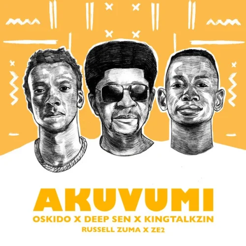 Oskido, Deep Sen, KingTalkzin - Akuvumi (Radio Edit) [feat. Russell Zuma & Ze2]