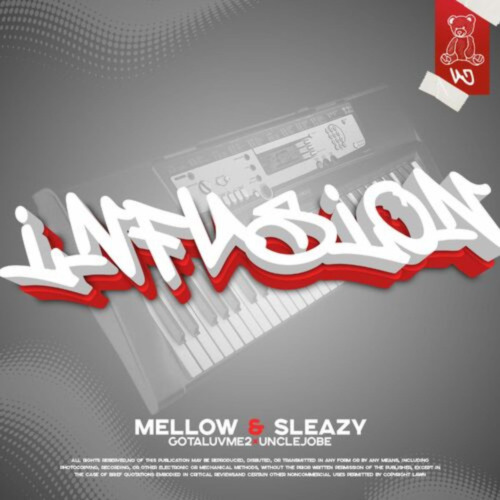 Uncle Jobe, Gelesto, Mellow & Sleazy - Infusion (feat. Gotaluvme2)