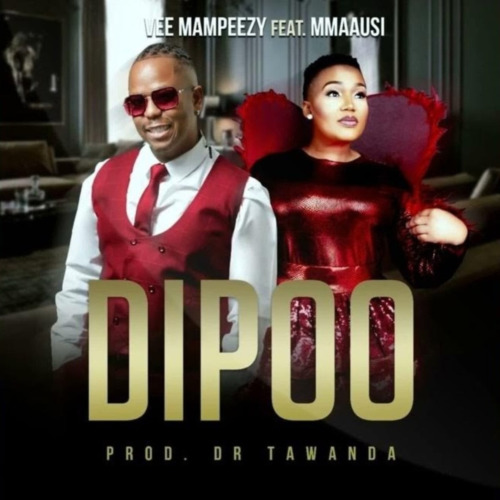 Vee Mampeezy - Dipoo (feat. Mmaausi)