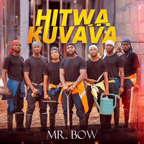 Mr. Bow - Hitwa Kuvava