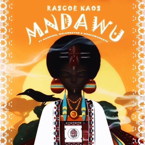 Rascoe Kaos - Mndawu (feat. Mashudu, MalumNator & Moscow On Keys)