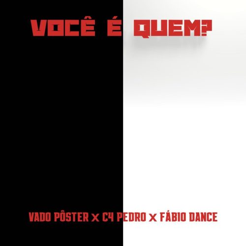C4 Pedro x Fabio Dance x Vado Poster - Você