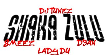 DJ Tunez – Shaka Zulu (feat. Lady Du, Smeez & D3an)