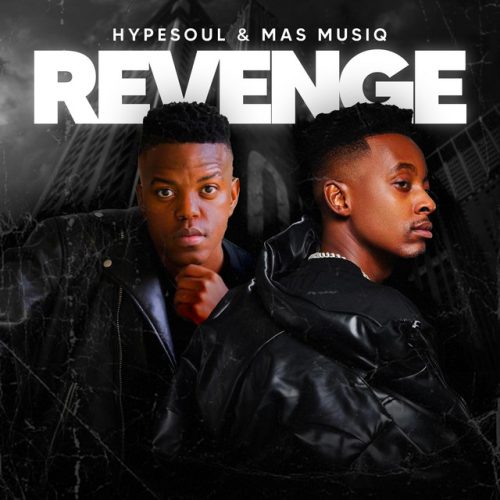 Hypesou & Mas Musiq - Revenge