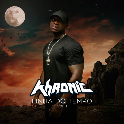 Khronic - Linha Do Tempo Vol. 1 (Álbum)