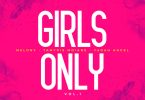 Tamyris Moiane, Yadah Angel & Melony – Girls Only Vol. 1