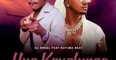 Dj Angel & Kufuma Beat - Hiya ka Valungo
