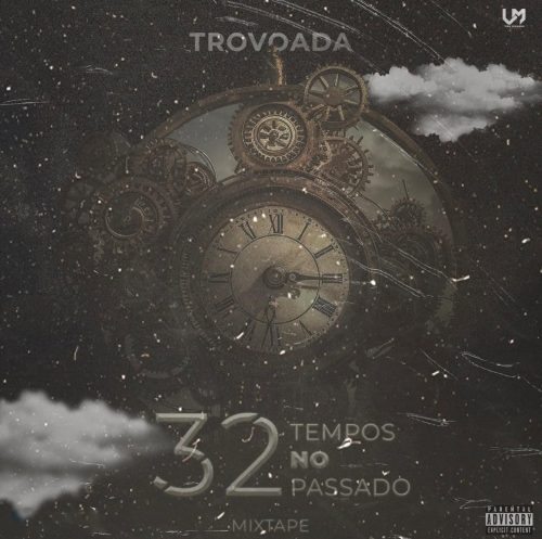 Trovoada - 32 Tempos No Passado (Mixtape)
