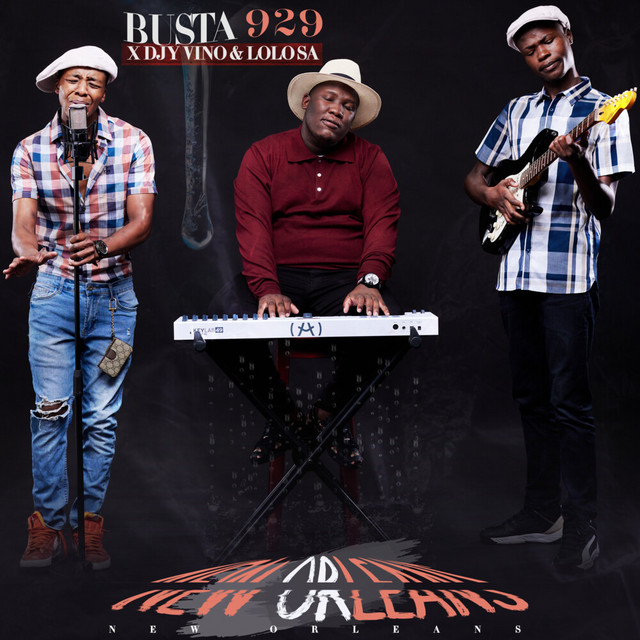 Busta 929 - New Orleans (feat. Djy Vino & Lolo SA)