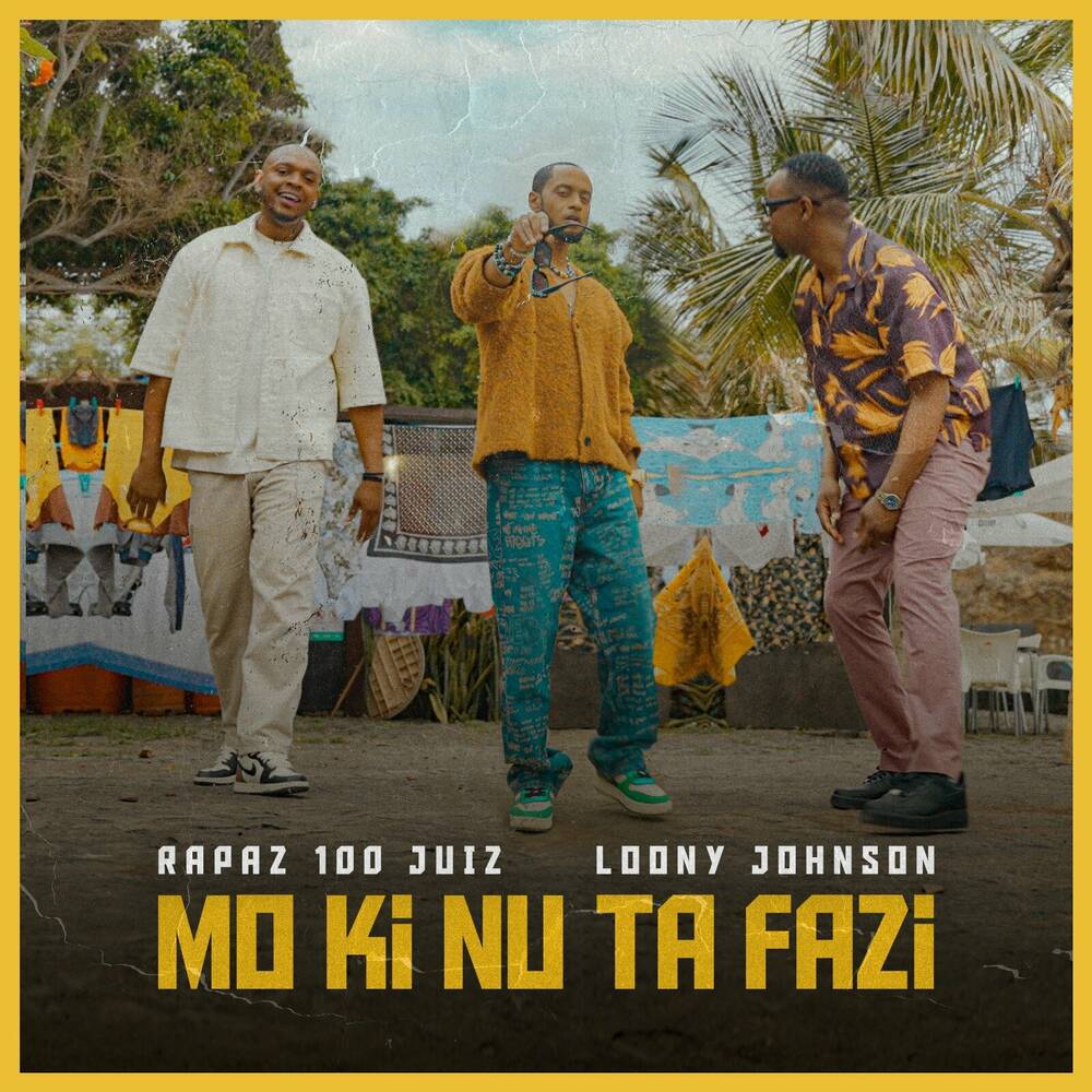 Rapaz 100 Juiz - Mo Ki Nu Ta Fazi (feat. Loony Johnson)