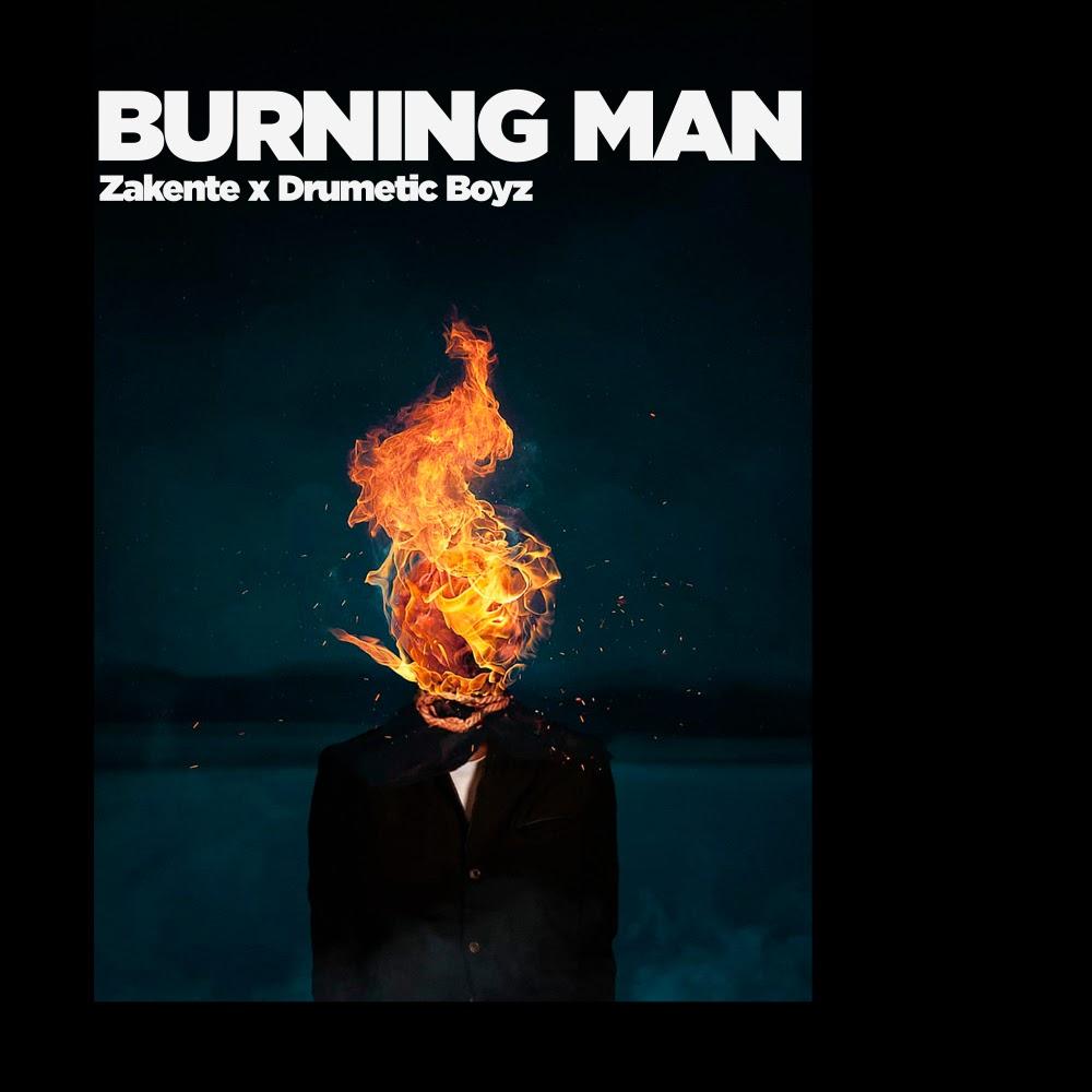 Zakente & Drumetic Boyz - Burning Man (Original Mix)